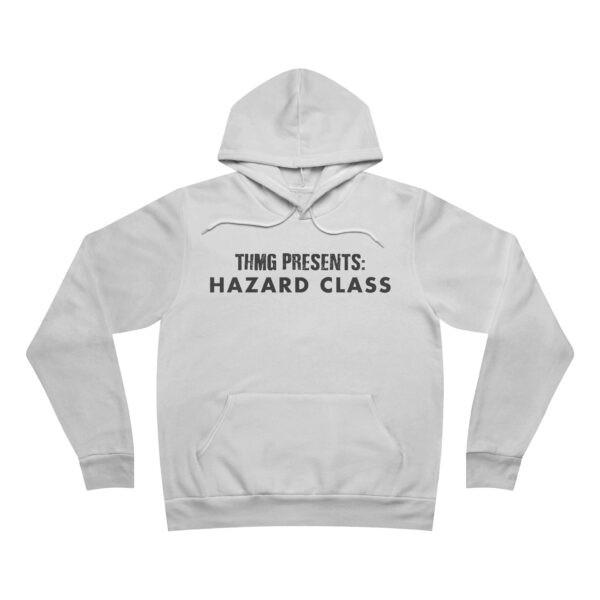 HAZARD CLASS- "I Am Hazardous" Pullover Hoodie